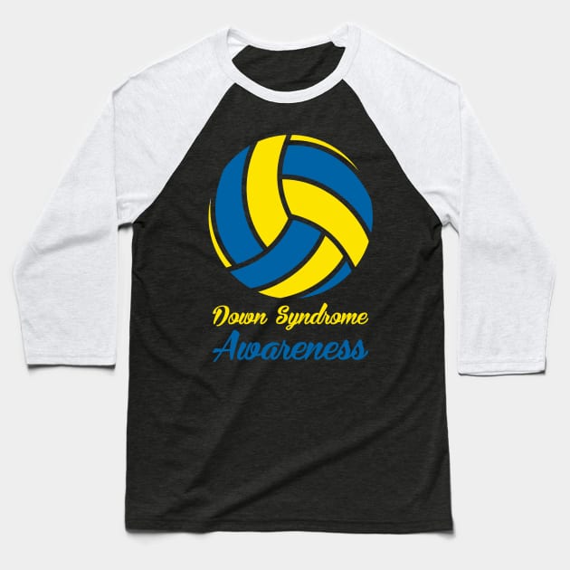 Down Syndrome Awareness Volleyball Baseball T-Shirt by nadinecarolin71415